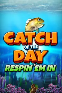 Catch of the Day Respin ‘Em In